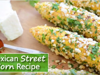 Mexican Street Corn Recipe