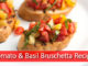 Tomato And Basil Bruschetta Recipe