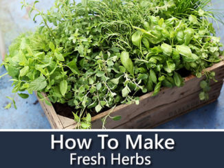 How To Make Fresh Herbs Last Longer