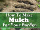 How To Make Mulch