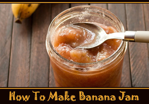 How To Make Banana Jam
