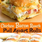 Chicken Bacon Ranch Pull Apart Rolls