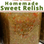 Easy Homemade Swet Relish Recipe