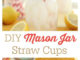 DIY Mason Jar Straw Cups