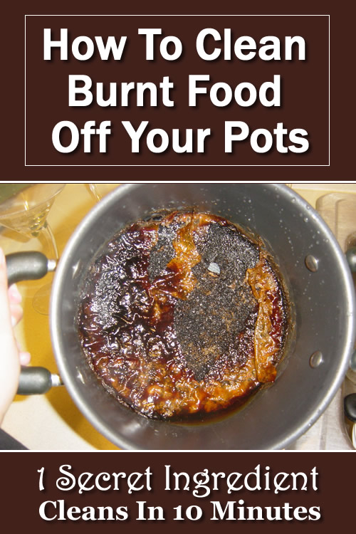 How To Clean Burnt Food Off Your Pots