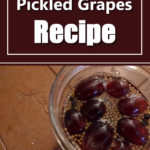 Pickled Grapes Recipe