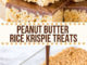 Peanut Butter Rice Krispie Treats Recipe