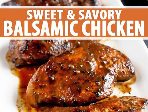 Sweet & Savory Balsamic Chicken Recipe