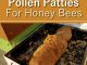 How To Make Pollen Patties For Bees