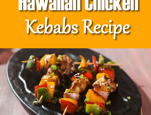 Hawaiian Chicken Kebabs Recipe