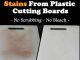How To Remove Stains From Plastic Cutting Boards