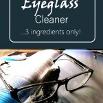 How To Make Your Own Homemade Eyeglass Cleaner