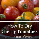 How To Dry Cherry Tomatoes