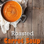 Roasted Carrot Soup Recipe