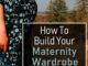 How To Build Your Maternity Wardrobe On A Budget