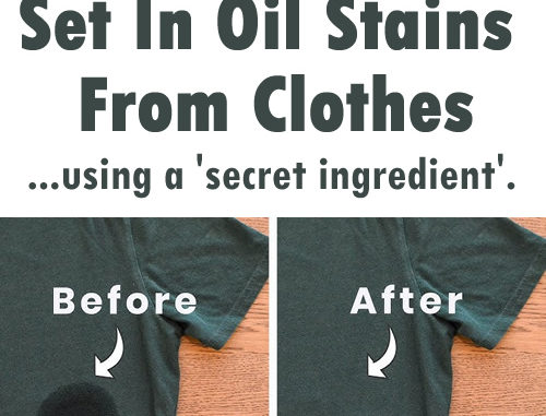 How To Remove Set In Oil Stains From Clothes