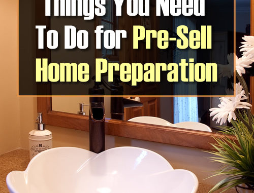 5 Things You Need To Do for Pre-Sell Home Preparation