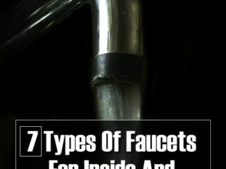7 Types Of Faucets You Find Inside And Outside Your Home