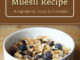 Homemade Muesli Recipe
