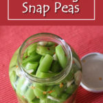 Pickled Sugar Snap Peas Recipe
