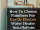 How To Choose Plumbers For Gas Or Electric Water Heater Installations