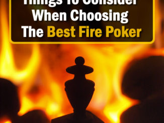 5 Things To Consider When Choosing The Best Fire Poker