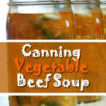 Canning Vegetable Beef Soup Recipe