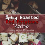 Spicy Roasted Red Potatoes Recipe
