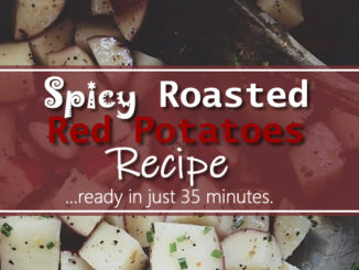 Spicy Roasted Red Potatoes Recipe