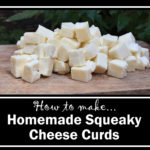 Homemade Squeaky Cheese Curds