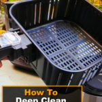 How To Deep Clean Your Air Fryer