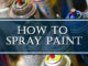 How To Spray Paint