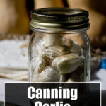 Canning Garlic Recipe