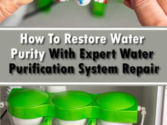 How To Restore Water Purity With Expert Water Purification System Repair