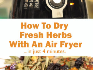 How To Dry Fresh Herbs Using An Air Fryer